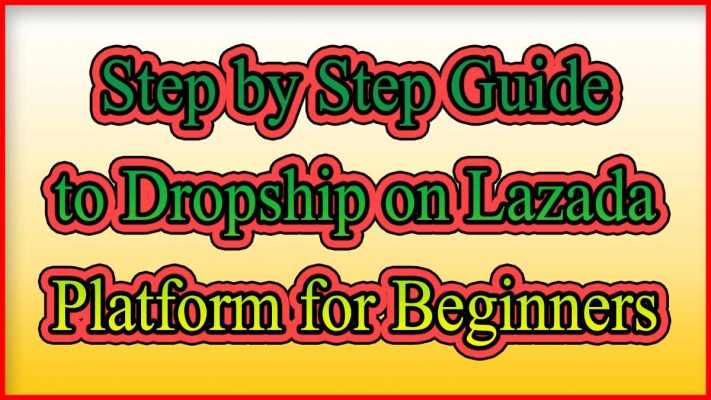 Step by Step Guide to Dropship on Lazada Platform for ...