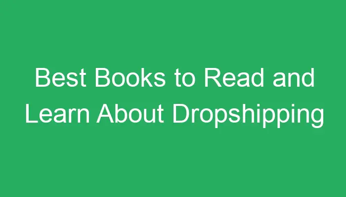 14 Best Selling Books to Learn Dropshipping
